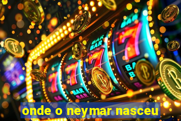 onde o neymar nasceu